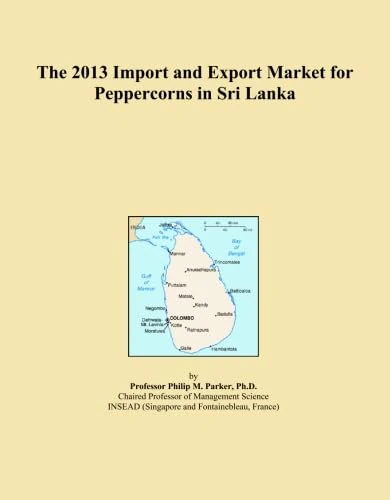 The 2013 Import and Export Market for Peppercorns in Sri Lanka
