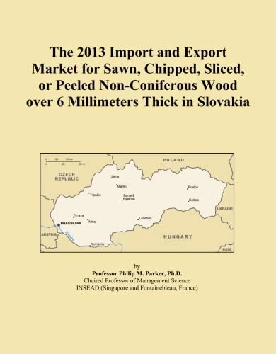 The 2013 Import and Export Market for Sawn, Chipped, Sliced, or Peeled Non-Coniferous Wood over 6 Millimeters Thick in Slovakia
