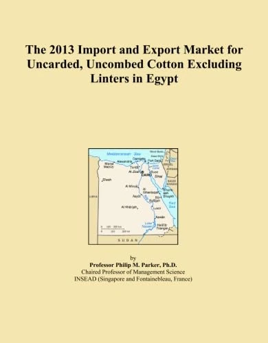 The 2013 Import and Export Market for Uncarded, Uncombed Cotton Excluding Linters in Egypt