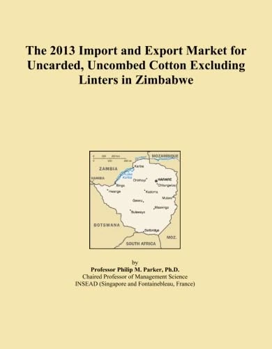 The 2013 Import and Export Market for Uncarded, Uncombed Cotton Excluding Linters in Zimbabwe