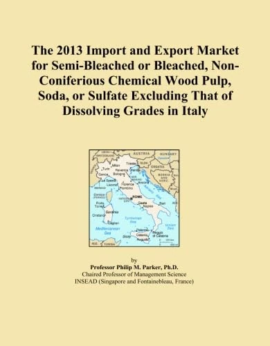 The 2013 Import and Export Market for Semi-Bleached or Bleached, Non-Coniferious Chemical Wood Pulp, Soda, or Sulfate Excluding That of Dissolving Grades in Italy
