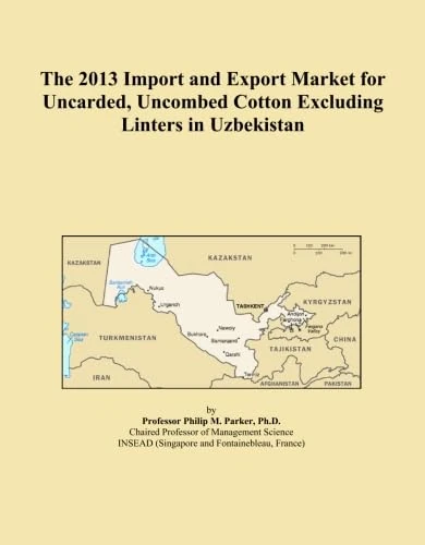 The 2013 Import and Export Market for Uncarded, Uncombed Cotton Excluding Linters in Uzbekistan