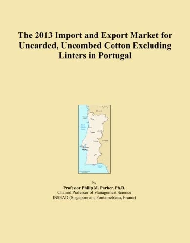 The 2013 Import and Export Market for Uncarded, Uncombed Cotton Excluding Linters in Portugal