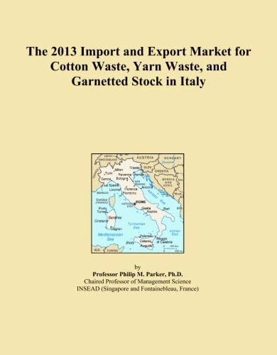 The 2013 Import and Export Market for Cotton Waste, Yarn Waste, and Garnetted Stock in Italy