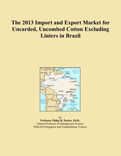The 2013 Import and Export Market for Uncarded, Uncombed Cotton Excluding Linters in Brazil