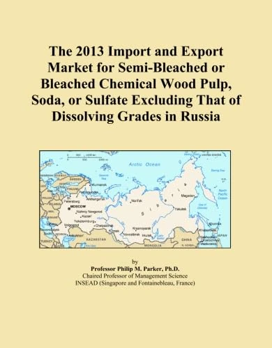 The 2013 Import and Export Market for Semi-Bleached or Bleached Chemical Wood Pulp, Soda, or Sulfate Excluding That of Dissolving Grades in Russia