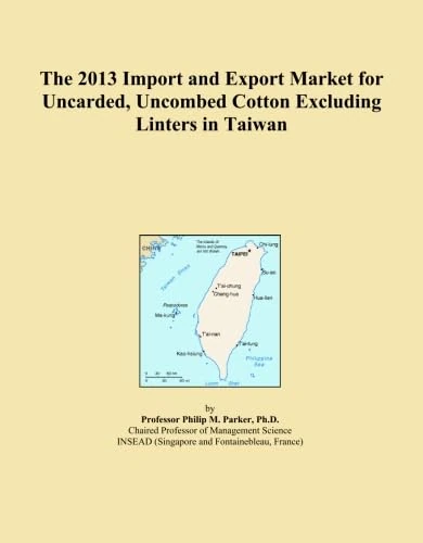 The 2013 Import and Export Market for Uncarded, Uncombed Cotton Excluding Linters in Taiwan