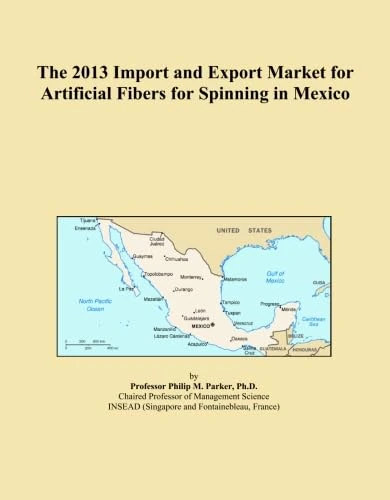 The 2013 Import and Export Market for Artificial Fibers for Spinning in Mexico