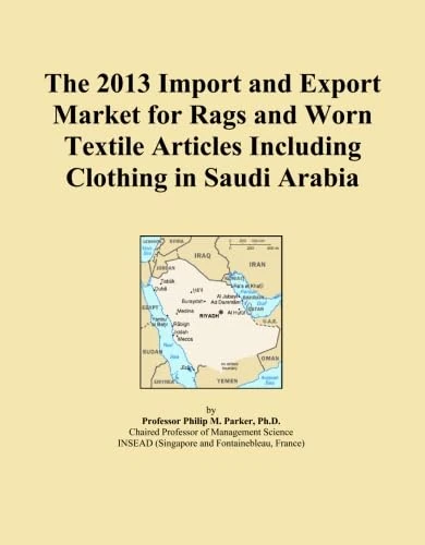 The 2013 Import and Export Market for Rags and Worn Textile Articles Including Clothing in Saudi Arabia