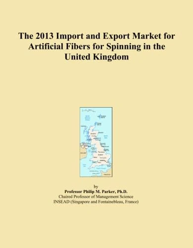 The 2013 Import and Export Market for Artificial Fibers for Spinning in the United Kingdom