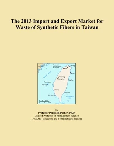 The 2013 Import and Export Market for Waste of Synthetic Fibers in Taiwan