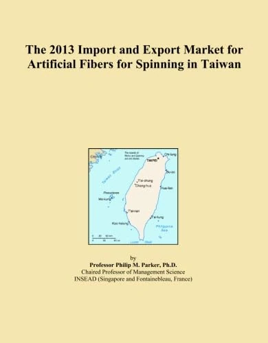 The 2013 Import and Export Market for Artificial Fibers for Spinning in Taiwan