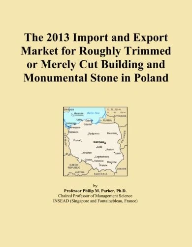 The 2013 Import and Export Market for Roughly Trimmed or Merely Cut Building and Monumental Stone in Poland