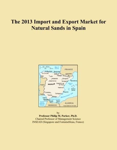 The 2013 Import and Export Market for Natural Sands in Spain