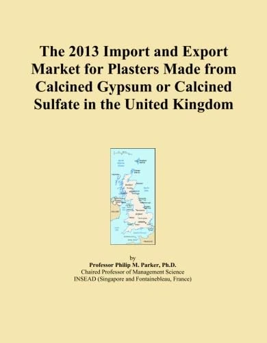 The 2013 Import and Export Market for Plasters Made from Calcined Gypsum or Calcined Sulfate in the United Kingdom