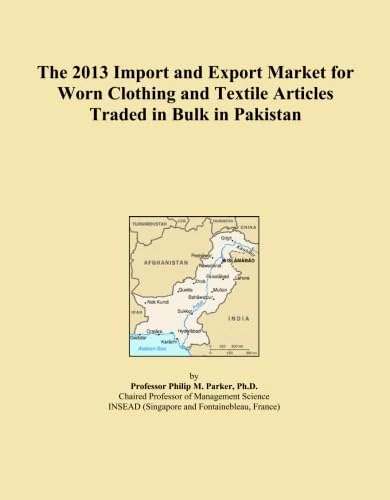 The 2013 Import and Export Market for Worn Clothing and Textile Articles Traded in Bulk in Pakistan