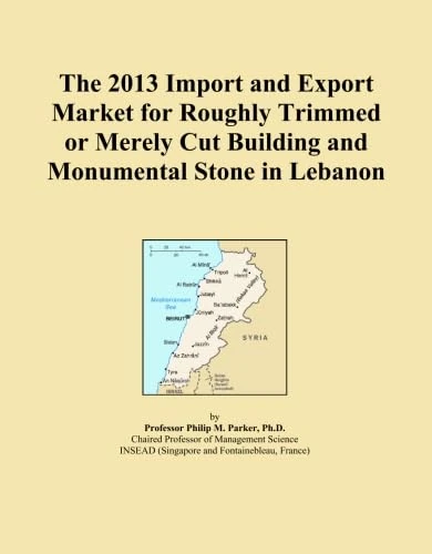 The 2013 Import and Export Market for Roughly Trimmed or Merely Cut Building and Monumental Stone in Lebanon