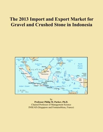 The 2013 Import and Export Market for Gravel and Crushed Stone in Indonesia