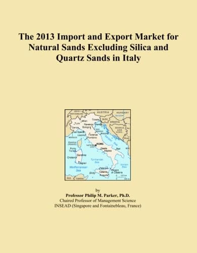 The 2013 Import and Export Market for Natural Sands Excluding Silica and Quartz Sands in Italy