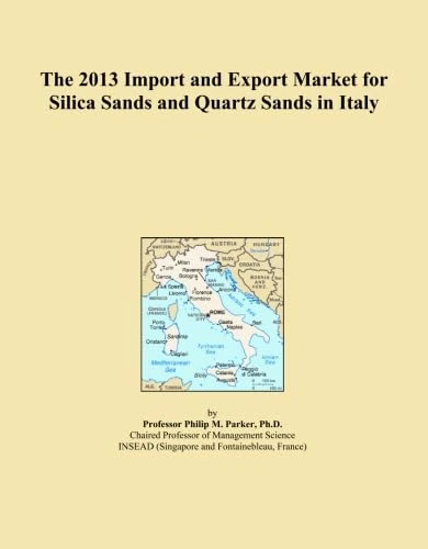 The 2013 Import and Export Market for Silica Sands and Quartz Sands in Italy