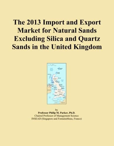 The 2013 Import and Export Market for Natural Sands Excluding Silica and Quartz Sands in the United Kingdom