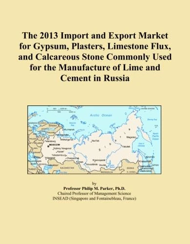 The 2013 Import and Export Market for Gypsum, Plasters, Limestone Flux, and Calcareous Stone Commonly Used for the Manufacture of Lime and Cement in Russia
