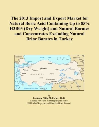 2013 Turkey Boric Acid and Natural Borates Market Report