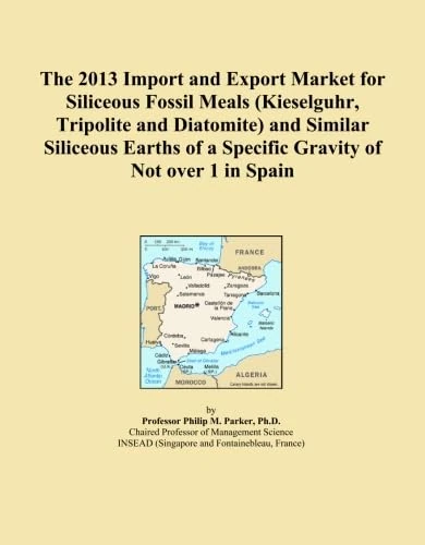 The 2013 Import and Export Market for Siliceous Fossil Meals (Kieselguhr, Tripolite and Diatomite) and Similar Siliceous Earths of a Specific Gravity of Not over 1 in Spain
