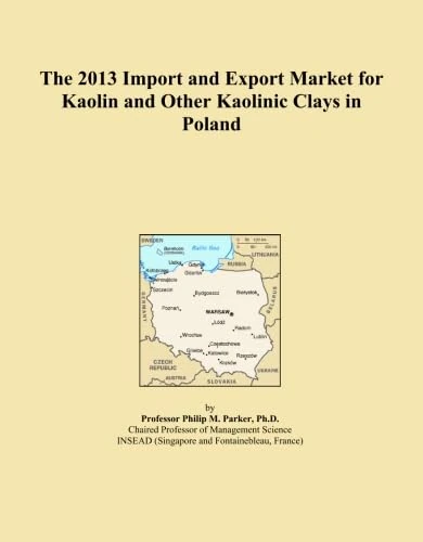 The 2013 Import and Export Market for Kaolin and Other Kaolinic Clays in Poland