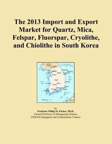 The 2013 Import and Export Market for Quartz, Mica, Felspar, Fluorspar, Cryolithe, and Chiolithe in South Korea