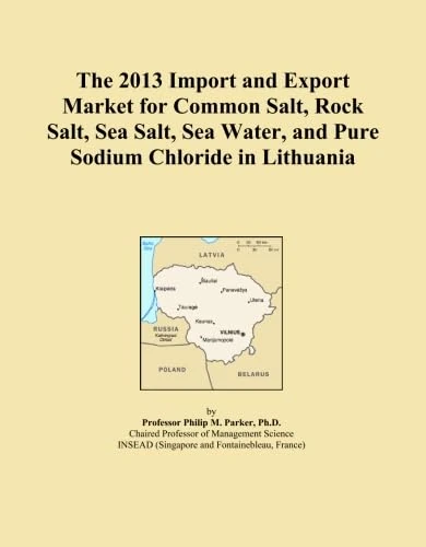The 2013 Import and Export Market for Common Salt, Rock Salt, Sea Salt, Sea Water, and Pure Sodium Chloride in Lithuania