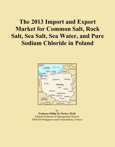 The 2013 Import and Export Market for Common Salt, Rock Salt, Sea Salt, Sea Water, and Pure Sodium Chloride in Poland