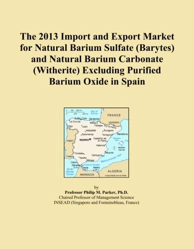 The 2013 Import and Export Market for Natural Barium Sulfate (Barytes) and Natural Barium Carbonate (Witherite) Excluding Purified Barium Oxide in Spain