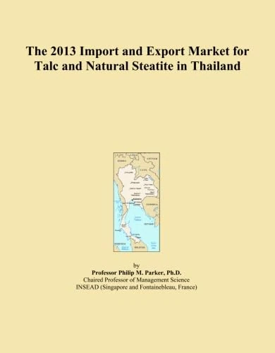 2013 Talc and Natural Steatite Import Export Market - Thailand