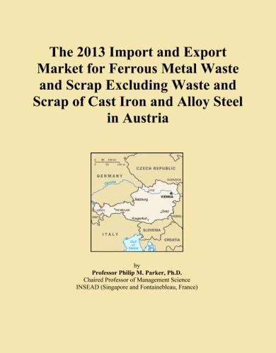 The 2013 Import and Export Market for Ferrous Metal Waste and Scrap Excluding Waste and Scrap of Cast Iron and Alloy Steel in Austria