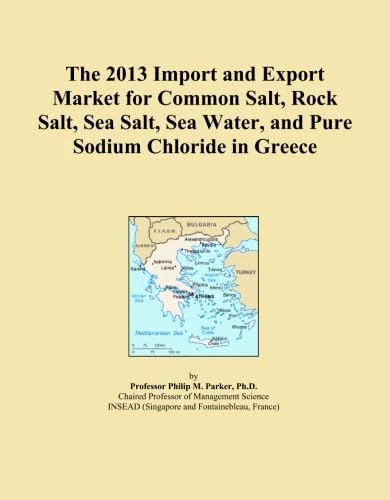 The 2013 Import and Export Market for Common Salt, Rock Salt, Sea Salt, Sea Water, and Pure Sodium Chloride in Greece