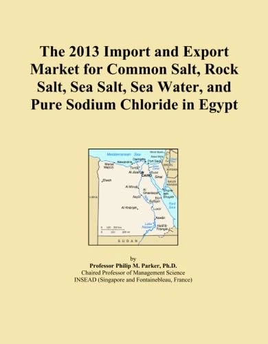 The 2013 Import and Export Market for Common Salt, Rock Salt, Sea Salt, Sea Water, and Pure Sodium Chloride in Egypt