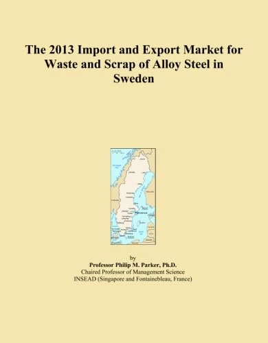 The 2013 Import and Export Market for Waste and Scrap of Alloy Steel in Sweden