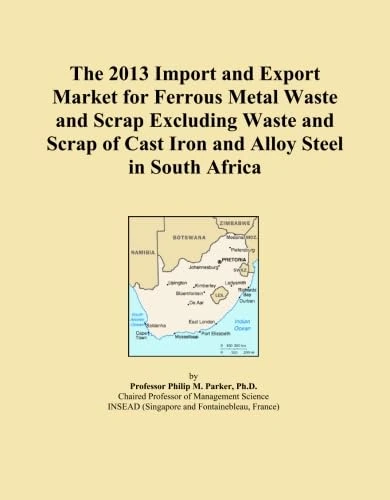 The 2013 Import and Export Market for Ferrous Metal Waste and Scrap Excluding Waste and Scrap of Cast Iron and Alloy Steel in South Africa