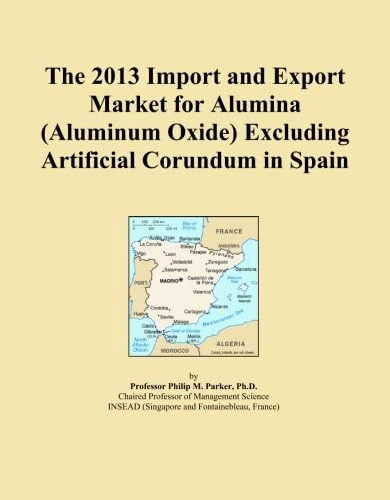 The 2013 Import and Export Market for Alumina (Aluminum Oxide) Excluding Artificial Corundum in Spain
