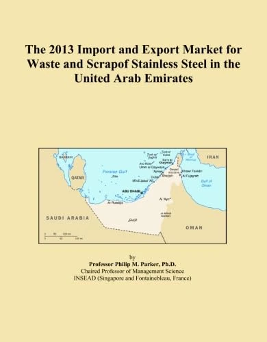 The 2013 Import and Export Market for Waste and Scrapof Stainless Steel in the United Arab Emirates