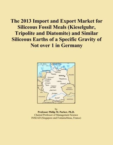 The 2013 Import and Export Market for Siliceous Fossil Meals (Kieselguhr, Tripolite and Diatomite) and Similar Siliceous Earths of a Specific Gravity of Not over 1 in Germany