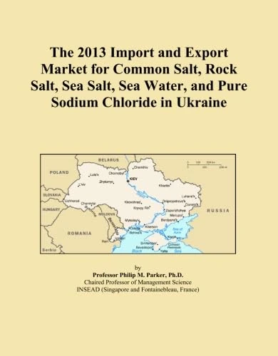 The 2013 Import and Export Market for Common Salt, Rock Salt, Sea Salt, Sea Water, and Pure Sodium Chloride in Ukraine