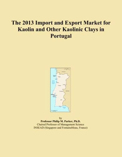 The 2013 Import and Export Market for Kaolin and Other Kaolinic Clays in Portugal
