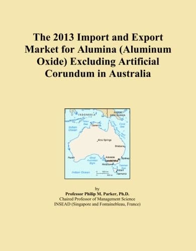 The 2013 Import and Export Market for Alumina (Aluminum Oxide) Excluding Artificial Corundum in Australia