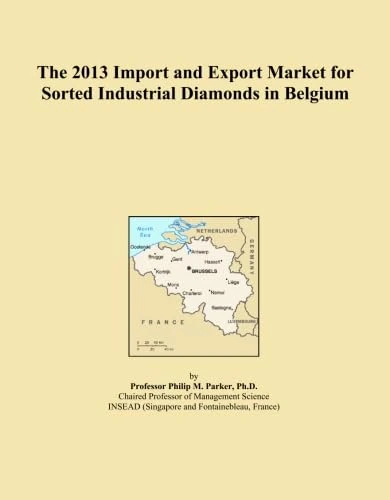 The 2013 Import and Export Market for Sorted Industrial Diamonds in Belgium
