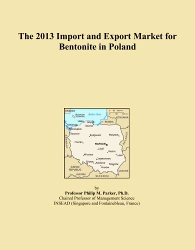 The 2013 Import and Export Market for Bentonite in Poland