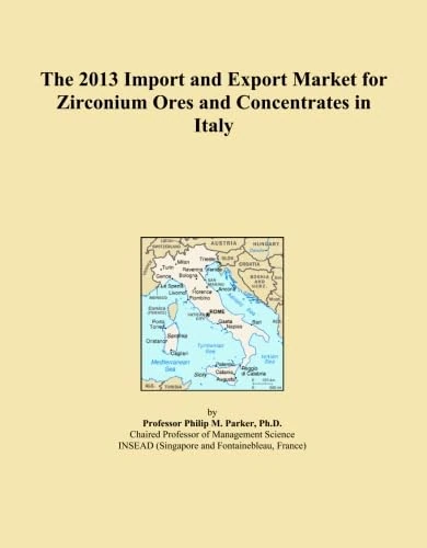 The 2013 Import and Export Market for Zirconium Ores and Concentrates in Italy