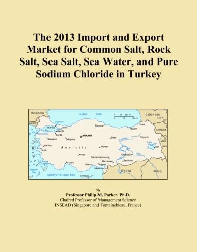The 2013 Import and Export Market for Common Salt, Rock Salt, Sea Salt, Sea Water, and Pure Sodium Chloride in Turkey