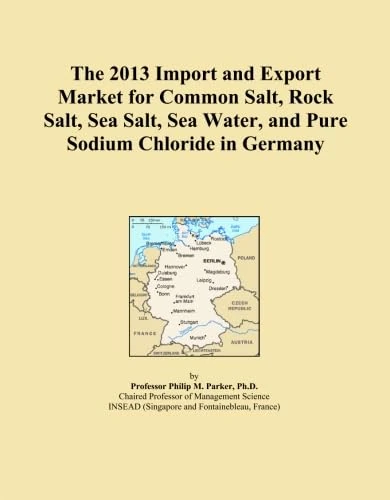 The 2013 Import and Export Market for Common Salt, Rock Salt, Sea Salt, Sea Water, and Pure Sodium Chloride in Germany